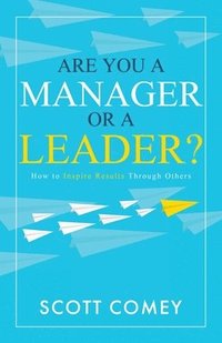 bokomslag Are You a Manager or a Leader?