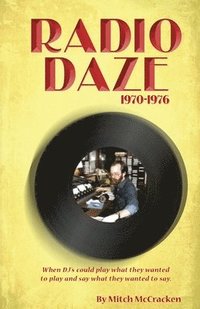 bokomslag Radio Daze 1970-1976