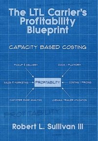 bokomslag The LTL Carrier's Profitability Blueprint