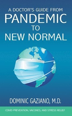 A Doctor's Guide from Pandemic to New Normal 1