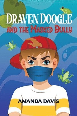 Draven Doogle and the Masked Bully 1