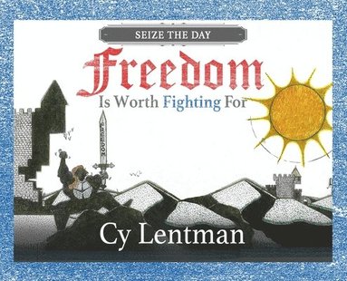 bokomslag Freedom is Worth Fighting For