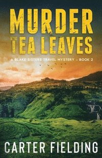 bokomslag Murder in the Tea Leaves