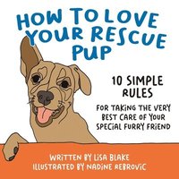 bokomslag How to Love Your Rescue Pup