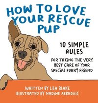 bokomslag How to Love Your Rescue Pup
