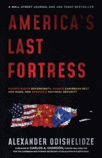 bokomslag America's Last Fortress