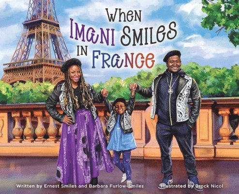 Ernest Smiles, Barbara Furlow-Smiles - When Imani Smiles in France, Inbunden