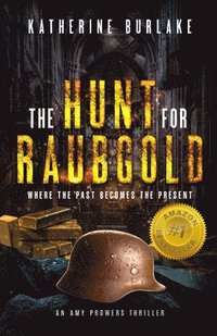 bokomslag The Hunt for Raubgold