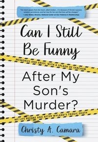bokomslag Can I Still Be Funny After My Son's Murder?