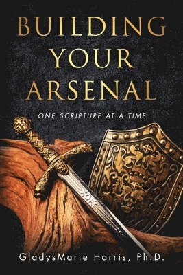 Gladysmarie Harris - Building Your Arsenal, Häftad