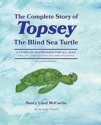 bokomslag The Complete Story of Topsey The Blind Sea Turtle