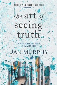 bokomslag The Art of Seeing Truth