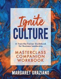 bokomslag Ignite Culture Masterclass Companion Workbook