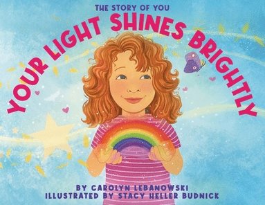 Carolyn Lebanowski - Your Light Shines Brightly, Häftad