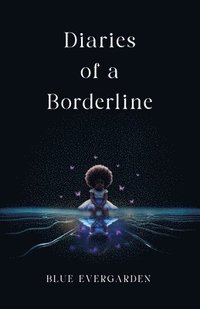 bokomslag Diaries of a Borderline