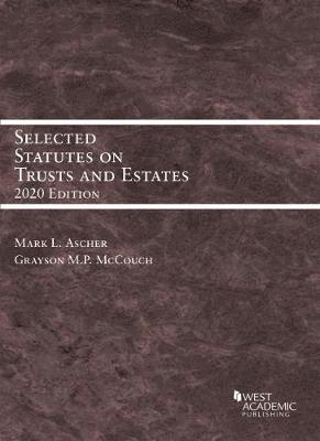 Selected Statutes on Trusts and Estates, 2020 1
