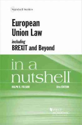 Ralph H. Folsom - European Union Law, including Brexit and Beyond, in a Nutshell, Häftad