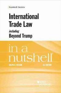 bokomslag International Trade Law, including Beyond Trump, in a Nutshell