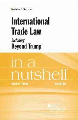 International Trade Law, including Beyond Trump, in a Nutshell 1