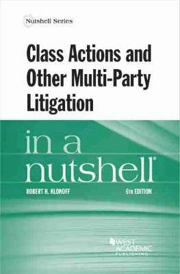 Class Actions and Other Multi-Party Litigation in a Nutshell 1