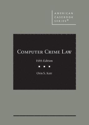 Orin S. Kerr - Computer Crime Law, Inbunden