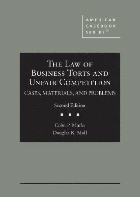 The Law of Business Torts and Unfair Competition 1