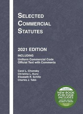 Carol L. Chomsky, Christina L. Kunz, Elizabeth R. Schiltz, Charles J. Tabb - Selected Commercial Statutes, Häftad