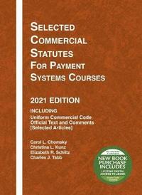 bokomslag Selected Commercial Statutes for Payment Systems Courses, 2021 Edition
