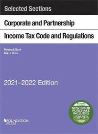 bokomslag Selected Sections Corporate and Partnership Income Tax Code and Regulations, 2021-2022