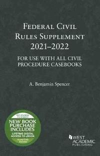 bokomslag Federal Civil Rules Supplement, 2021-2022, For Use with All Civil Procedure Casebooks