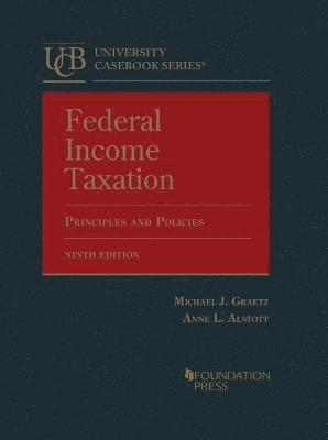 Michael J. Graetz, Anne L. Alstott - Federal Income Taxation, Inbunden