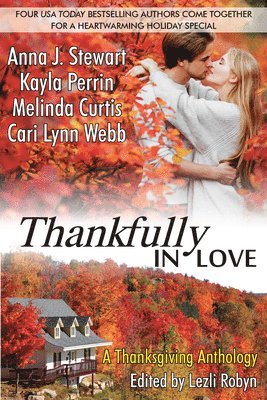 Anna J. Stewart, Kayla Perrin, Melinda Curtis, Cari Lynn Webb, Anna J Stewart, Lezli Robyn - Thankfully in Love, Häftad