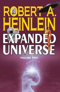 bokomslag Robert A. Heinlein's Expanded Universe (Volume Two)
