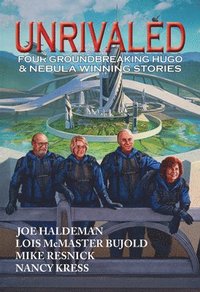 bokomslag Unrivaled: Four Groundbreaking Hugo & Nebula Winning Stories