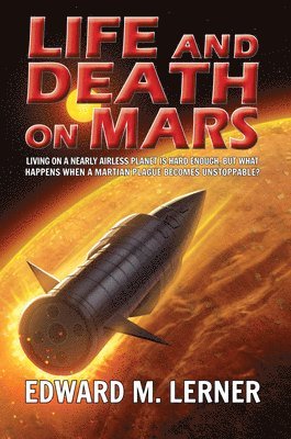 Edward M. Lerner - Life and  Death on Mars, Häftad