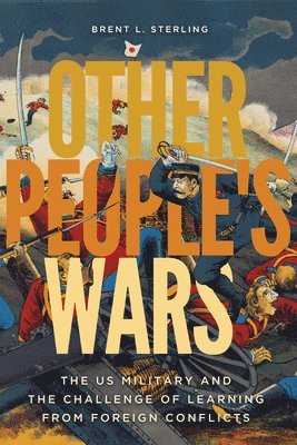 Brent L. Sterling, Brent L Sterling - Other People's Wars, Häftad