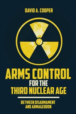 Arms Control for the Third Nuclear Age 1