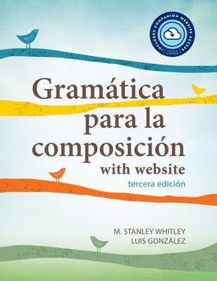 M. Stanley Whitley, Luis González - Gramática para la composición with website, Häftad