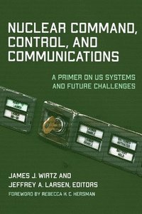 bokomslag Nuclear Command, Control, and Communications