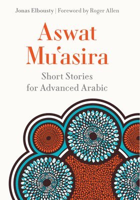 bokomslag Aswat Mu¿asira : Short Stories for Advanced Arabic