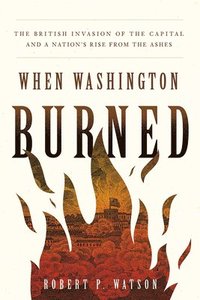 bokomslag When Washington Burned