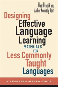 bokomslag Designing Effective Language Learning Materials for Less Commonly Taught Languages