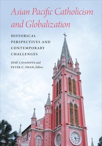 bokomslag Asian Pacific Catholicism and Globalization