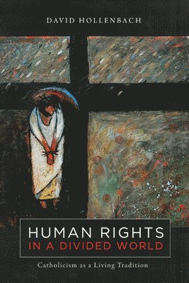Human Rights in a Divided World 1