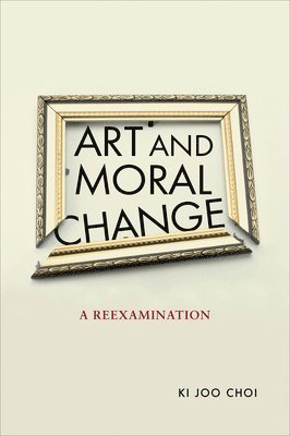 Art and Moral Change 1