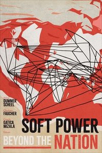 bokomslag Soft Power beyond the Nation