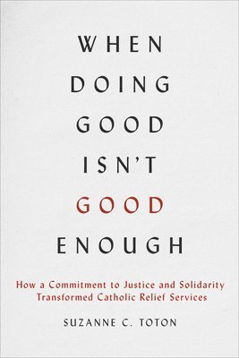 bokomslag When Doing Good Isn't Good Enough