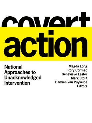 Magda Long, Rory Cormac, Genevieve Lester, Mark Stout, Damien Van Puyvelde - Covert Action, Häftad
