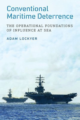 Adam Lockyer - Conventional Maritime Deterrence, Häftad