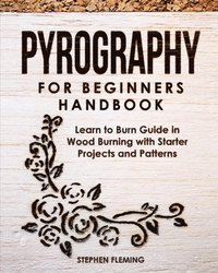 bokomslag Pyrography for Beginners Handbook